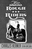 Front cover for the book The Arizona rough riders by Charles Herner