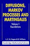 Diffusions, Markov Processes, and Martingales: Volume 1 (Cambridge Mathematical Library)