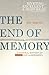 The End of Memory: A natural history of aging and Alzheimer's by