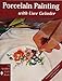 Porcelain Painting with Uwe Geissler (A Schiffer Craft Book)