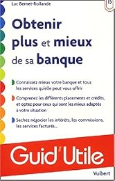 Obtenir plus et mieux de sa banque
