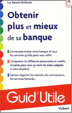 Obtenir plus et mieux de sa banque