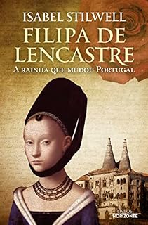Livro Filipa de Lencastre- A rainha que mudou Portugal