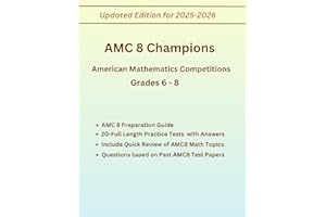 AMC 8 Champions American Mathematics Competitions(AMC 8) Practice book For Grades 6-8, With Study Guide(AMC 8 Math Concepts), 500+ Practice Questions ... Math Olympiads, MATHCOUNTS, Math Competitions