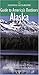 National Geographic Guide to America's Outdoors: Alaska by
