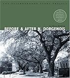 Front cover for the book Before and After North Dorgenois (Neighborhood Story Project, The) by Ebony Bolding