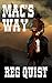Mac's Way by Reg Quist