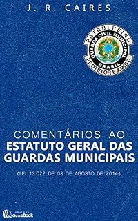 Livro Comentários ao Estatuto Geral das Guardas Municipais