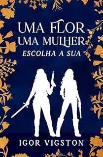 Livro Uma Flor, Uma Mulher, Escolha a Sua
