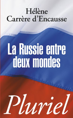 La  Russie entre deux mondes