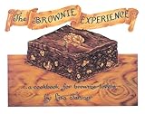 The Brownie Experience: A Cookbook for Brownie Lovers by