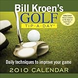 Bill Kroen's Golf Tip-A-Day: 2010 Day-to-Day Calendar by Bill Kroen (2009-07-15) by 