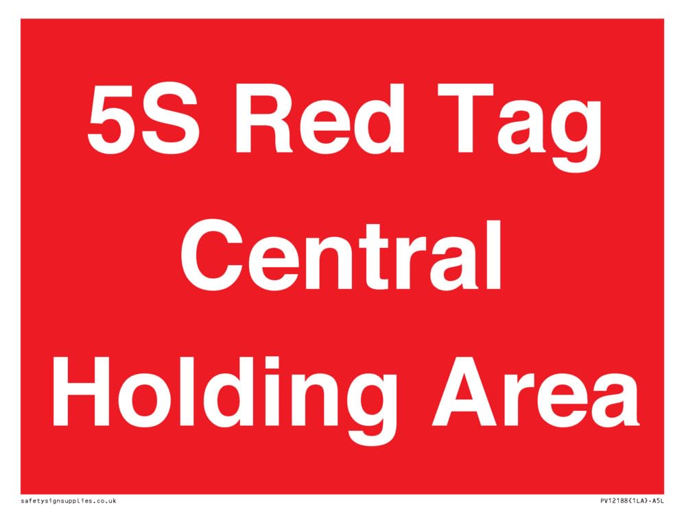 5S Red Tag Central Holding Area Sign - 200x150mm - A5L