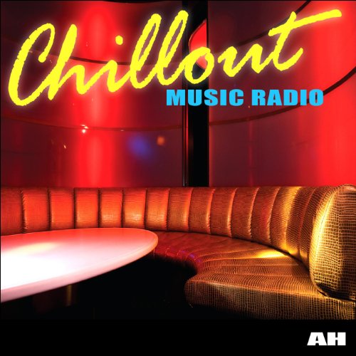 Chillout Music Radio by Chillout Music Radio on Amazon Music