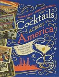 Cocktails Across America: A Postcard View of Cocktail Culture in the 1930s, '40s, and '50s by Diane Lapis, Anne Peck-Davis