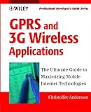 GPRS and 3G Wireless Applications: Professional Developer's Guide (Professional Developer's Guide Series Book 9) by 