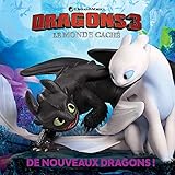 Dragons 3, le monde caché : De nouveaux dragons ! by 