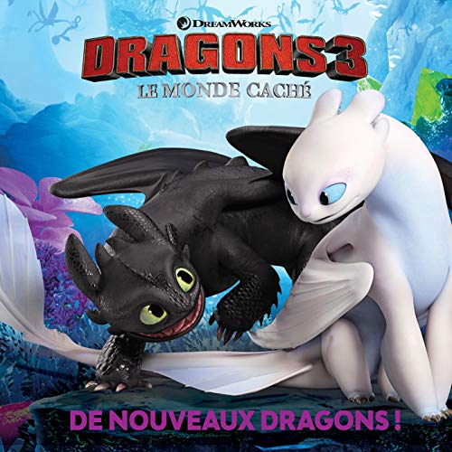 Dragons 3, le monde caché : De nouveaux dragons ! by 