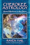 Cherokee Astrology: Animal Medicine in the Stars by