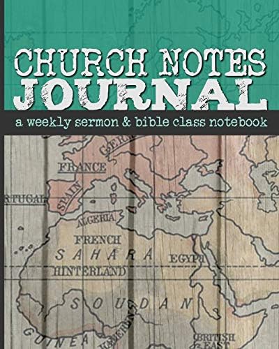 Church Notes Journal: A Weekly Sermon and Bible Class Notebook for Men (World Map Cover)