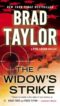 The Widow S Strike Pike Logan Thriller Book 4 Kindle Edition By Brad Taylor Literature