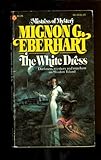 Front cover for the book The White Dress by Mignon G. Eberhart