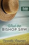 What the Bishop Saw (The Amish Bishop Mysteries Book 1)