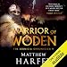 Warrior of Woden: The Bernicia Chronicles, Book 5 by