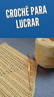 Livro Crochê para Lucrar: Ganhando DINHEIRO com Crochê