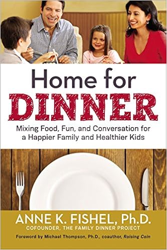 Home For Dinner Mixing Food Fun And Conversation For A Happier Family And Healthier Kids Fishel Anne 9780814433706 Amazon Com Books