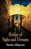 Bridge of Sighs and Dreams by