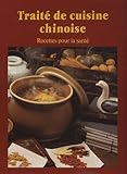 Traite de Cuisine Chinoise : Recettes pour la sante (French Edition) by 