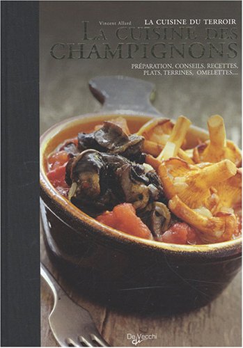 La cuisine des champignons (French Edition) by Vincent Allard