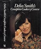Delia Smith's Complete Cookery Course