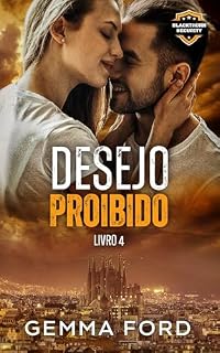 Livro Desejo Proibido: Um romance emocionante com um guarda-costas e um casamento de fachada. (Blackthorn Security (Português) Livro 4)