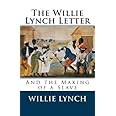 The Willie Lynch Letter and the Making of a Slave