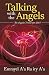 Talking With The Angels: The Angelus Transcript 2015 by Emrayel A'a Ra Iry A'a