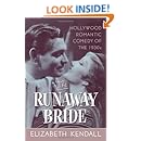 The Runaway Bride: Hollywood Romantic Comedy of the 1930s