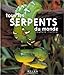 Serpents. coll. découvrir toutes les esp by