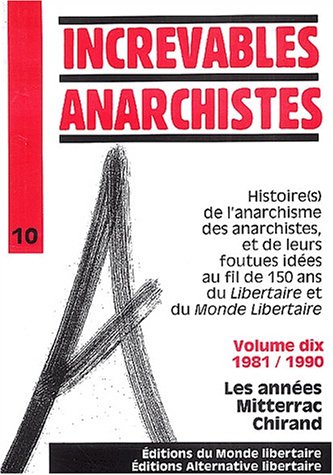 Histoire(s) de l'anarchisme, des anarchistes et de leurs foutues idées au fil de 150 ans du 