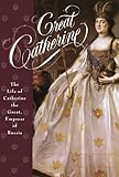 Great Catherine: The Life of Catherine the Great, Empress of Russia