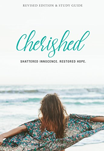 Cherished: Shattered Innocence. Restored Hope. Revised