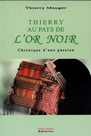 Thierry au pays de l'or noir