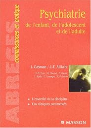 Psychiatrie de l'enfant, de l'adolescent et de l'adulte
