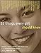 33 Things Every Girl Should Know: Stories, Songs, poems, and Smart Talk by 33 Extraordinary Women
