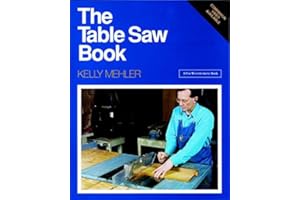 Table Saw Book, The: Completely Revised and Updated (A Fine Woodworking Book)