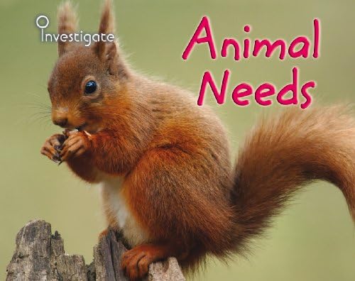 Animal Needs (Investigate!)