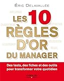 Les 10 règles d'or du manager : Des tests, des fiches et des outils pour transformer votre quotidie by 