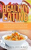 Healthy Eating: Autumn Healthy Eating Guide and 60+ Recipes Inspired by Traditional Chinese Medicine to Nourish the Skin and Achieve Optimal Health by Tracy Huang