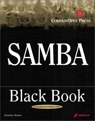 Samba Black Book: A Hands-on Reference for Integrating Linux and NT Using Samba Samba Black Book: A Hands-on Reference for Integrating Linux and NT Using Samba